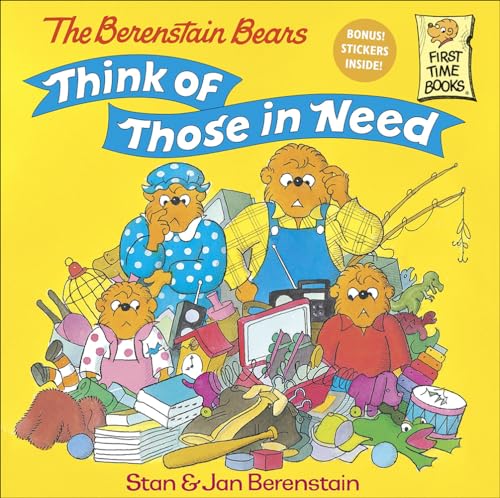 The Berenstain Bears Think of Those in Need (First Time Books)