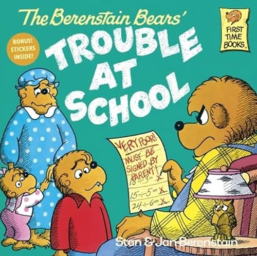 The Berenstain Bears Trouble at School (First Time Books)
