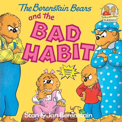 The Berenstain Bears and the Bad Habit The Berenstain Bears and the Bad Habit
