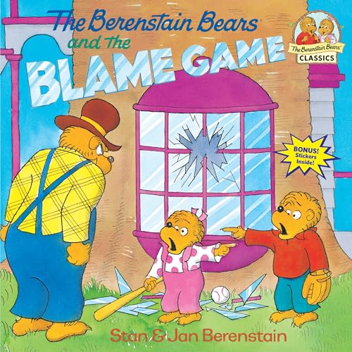 The Berenstain Bears and the Blame Game The Berenstain Bears and the Blame Game