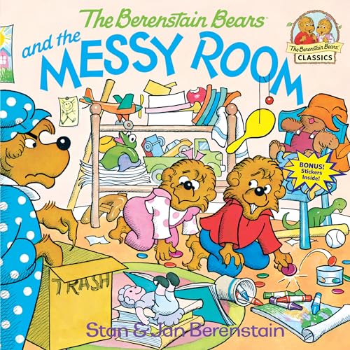 The Berenstain Bears and the Messy Room The Berenstain Bears and the Messy Room