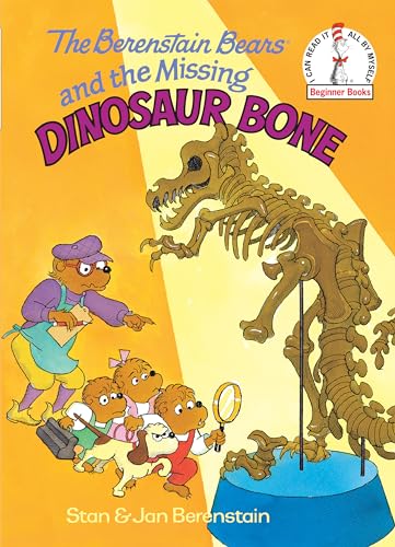The Berenstain Bears and the Missing Dinosaur Bone (Beginner Books(R))