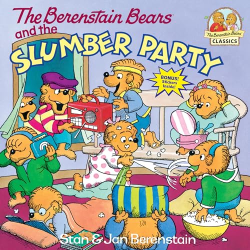 The Berenstain Bears and the Slumber Party The Berenstain Bears and the Slumber Party