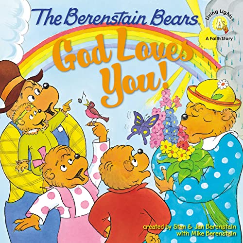 The Berenstain Bears: God Loves You! The Berenstain Bears: God Loves You!
