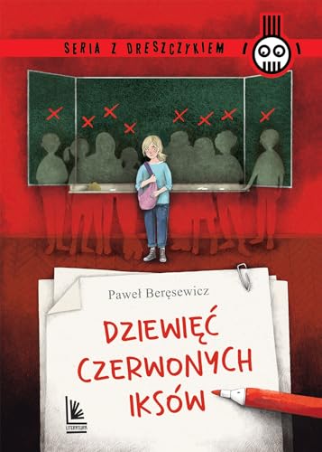 Dziewięć czerwonych iksów (SERIA Z DRESZCZYKIEM) von Literatura
