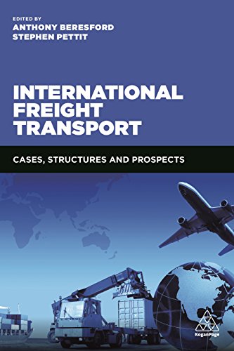 International Freight Transport: Cases, Structures and Prospects von Kogan Page