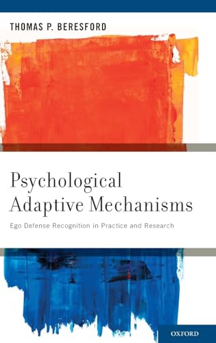 Psychological Adaptive Mechanisms: Ego Defense Recognition in Practice and Research von Oxford University Press, USA