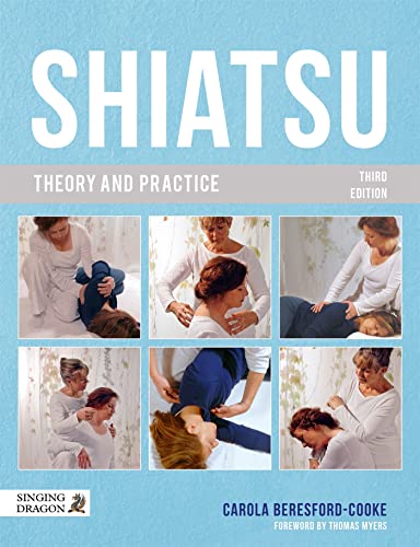 Shiatsu Theory and Practice von Jessica Kingsley Publishers