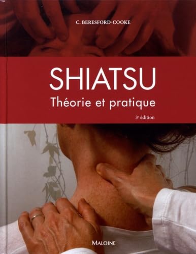 Théorie et pratique du shiatsu, 3e Edition