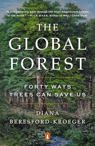 The Global Forest: Forty Ways Trees Can Save Us von Penguin Books