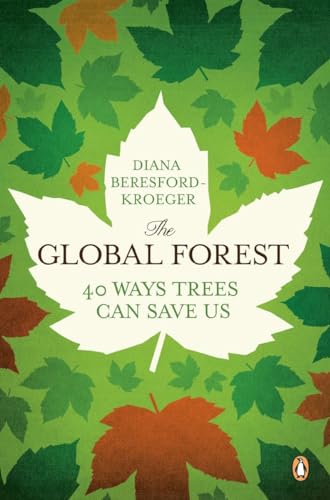 The Global Forest: Forty Ways Trees Can Save Us von Penguin Books