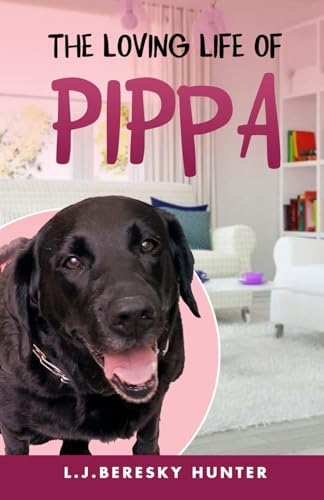The loving life of Pippa The loving life of Pippa von The Book Publishing Pros