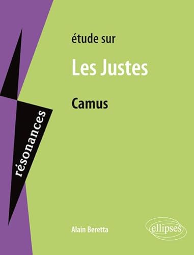 Camus, Les Justes (Résonances) von ELLIPSES