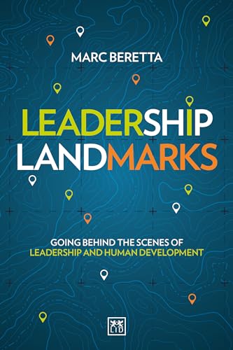 Leadership Landmarks: Going Behind the Scenes of Leadership and Human Development von Lid Publishing