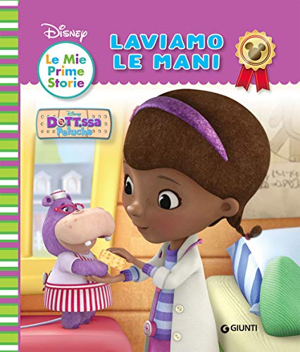 Laviamo le mani. Dott.ssa Peluche. Ediz. a colori (Le mie prime storie) von Disney Libri
