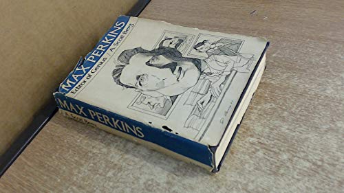 Max Perkins: Editor of Genius