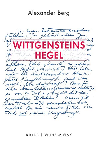 Wittgensteins Hegel von WILHELM FINK VERLAG