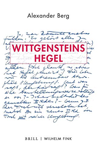 Wittgensteins Hegel