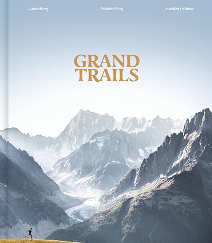 Grand Trails: A Global Anthology of Trail Running von Thames & Hudson Ltd