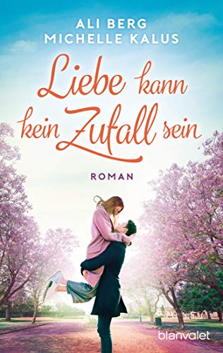 Liebe kann kein Zufall sein: Roman von Blanvalet
