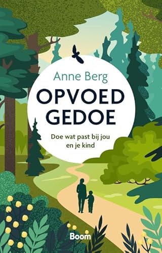 Opvoedgedoe: Doe wat past bij jou en je kind von Boom