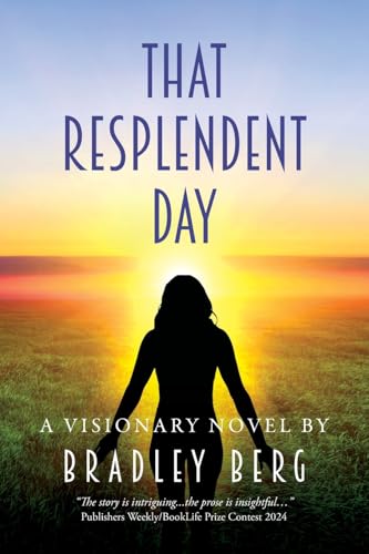 That Resplendent Day von Palmetto Publishing