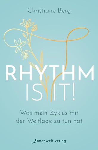 Rhythm is it!: Was mein Zyklus mit der Weltlage zu tun hat