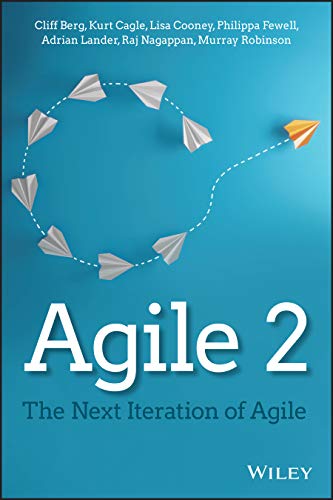 Agile 2: The Next Iteration of Agile Agile 2: The Next Iteration of Agile von Wiley