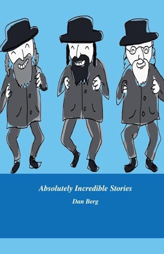 Absolutely Incredible Stories von Dan Berg
