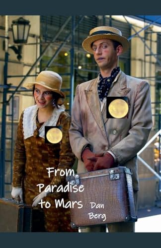 From Paradise to Mars (In Heaven and on Earth, Band 2) von Dan Berg