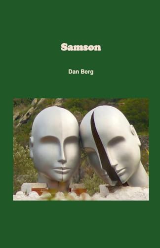 Samson (Kings, Heroes and Mentors of the Promised Land, Band 3) von Dan Berg