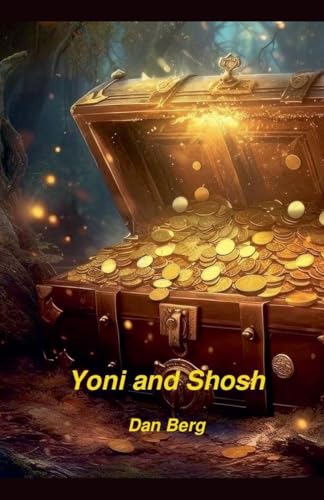 Yoni and Shosh (Criminals and Detectives of Antiquity, Band 4) von Dan Berg