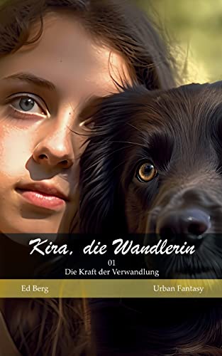 Kira, die Wandlerin - 01 - Die Kraft der Verwandlung
