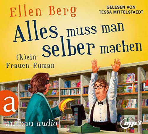 Alles muss man selber machen: (K)ein Frauen-Roman von Aufbau Audio