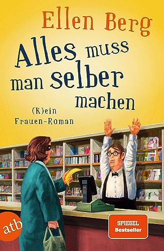 Alles muss man selber machen: (K)ein Frauen-Roman von Aufbau TB