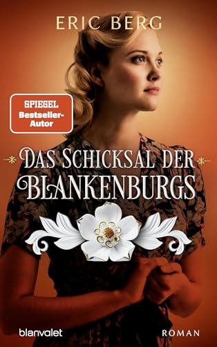 Das Schicksal der Blankenburgs: Roman (Die Porzellan-Dynastie, Band 2) von Blanvalet Verlag