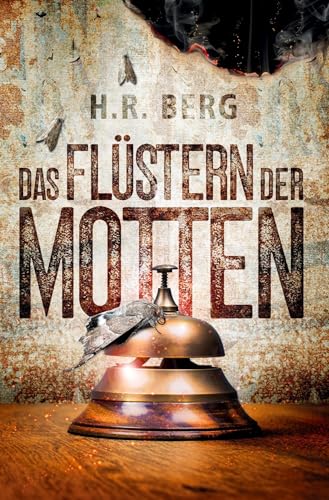 Das Flüstern der Motten: Mystery Thriller Das Flüstern der Motten: Mystery Thriller von tolino media