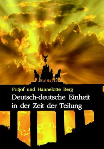 Deutsch-deutsche Einheit in der Zeit der Teilung von Lindenbaum Verlag