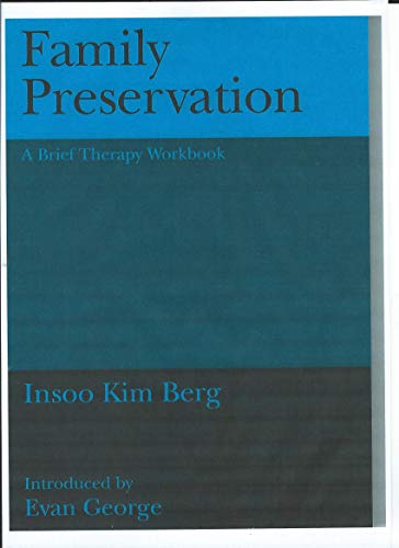 Family Preservation: A Brief Therapy Workbook