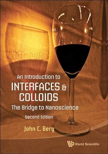 Introduction to Interfaces and Colloids, An: The Bridge to Nanoscience (Second Edition) von World Scientific Publishing Co Pte Ltd