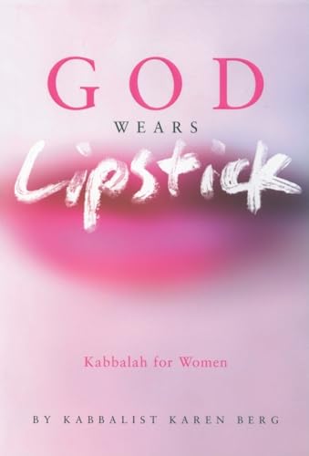 God Wears Lipstick: Kabbalah For Women