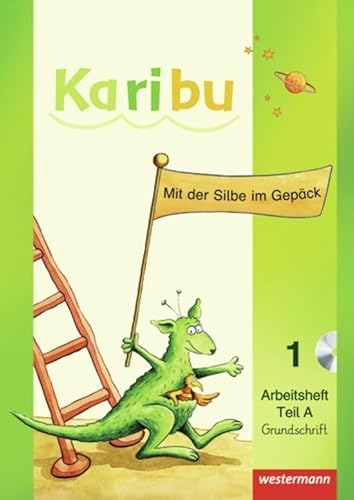 Karibu - Ausgabe 2009: Arbeitshefte Klasse 1 Grundschrift mit CD-ROM: Mit der Silbe im Gepäck. Teil A und Teil B Grundschrift - Ausgabe 2009 Karibu - Ausgabe 2009: Arbeitshefte Klasse 1 Grundschrift mit CD-ROM: Mit der Silbe im Gepäck. Teil A und Teil B Grundschrift - Ausgabe 2009