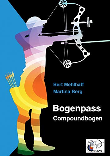 Bogenpass für Compoundbogen: mit Tuning-Tipps für Ihren Bogen von Books on Demand