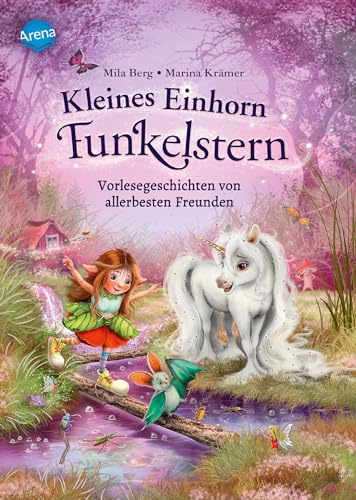 Kleines Einhorn Funkelstern (2). Vorlesegeschichten von allerbesten Freunden