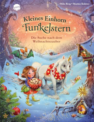 Kleines Einhorn Funkelstern. Die Suche nach dem Weihnachtszauber: Ein Weihnachtsbilderbuch zum Vorlesen, für Kinder von 3-5 Jahren und alle Einhorn-Fans von Arena