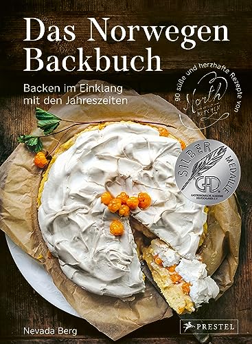 Das Norwegen-Backbuch: Backen im Einklang mit den Jahreszeiten - 90 süße und herzhafte Rezepte von North Wild Kitchen - Ausgezeichnet mit dem ... Gastronomischen Akedemie Deutschlands 2023 von Prestel Verlag