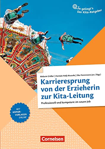 Karrieresprung von der Erzieherin zur Kita-Leitung: Professionell und kompetent im neuen Job (So gelingt's - Der Kita-Ratgeber) von Verlag an der Ruhr GmbH