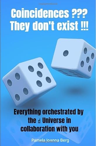 Coincidences ??? They don't exist !!!: Everything orchestrated by the ↑ Universe in collaboration with you Coincidences ??? They don't exist !!!: Everything orchestrated by the ↑ Universe in collaboration with you von epubli