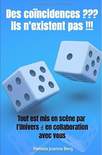 Des coïncidences ??? Ils n'existent pas !!!: Tout est mis en scène par l'Univers ↑ en collaboration avec vous Des coïncidences ??? Ils n'existent pas !!!: Tout est mis en scène par l'Univers ↑ en collaboration avec vous von epubli