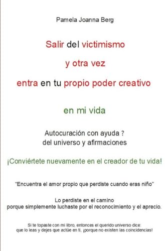Salir del victimismo y otra vez entra en tu propio poder creativo - en mi vida: Autocuración con ayuda ☝ del universo y afirmaciones Salir del victimismo y otra vez entra en tu propio poder creativo - en mi vida: Autocuración con ayuda ☝ del universo y afirmaciones von epubli